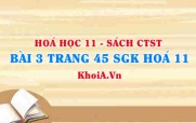 Bài 3 trang 45 SGK Hóa 11 Chân trời sáng tạo